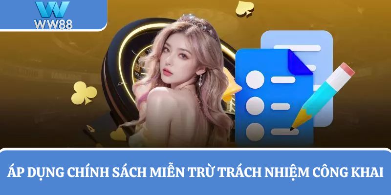 Áp dụng miễn trừ trách nhiệm tăng tính minh bạch cho nhà cái