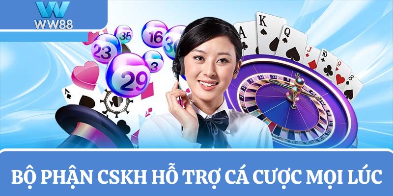 Đội ngũ CSKH giải đáp tất cả vấn đề bạn gặp phải khi tham gia cá cược