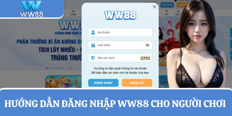 Hướng dẫn đăng nhập WW88 cho người chơi