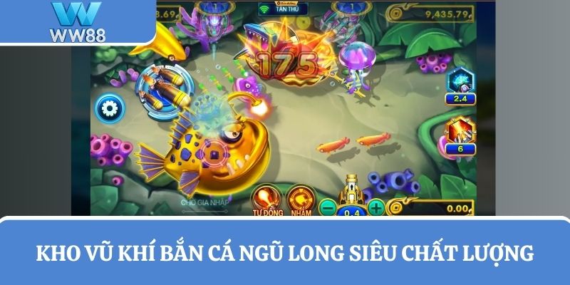 Kho vũ khí bắn cá Ngũ Long siêu chất lượng