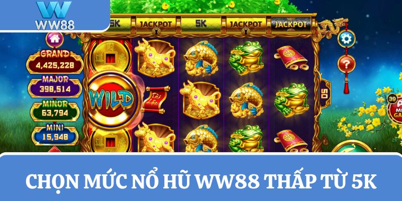 Mức cược trong game đa dạng sự lựa chọn tối thiểu bằng 5K
