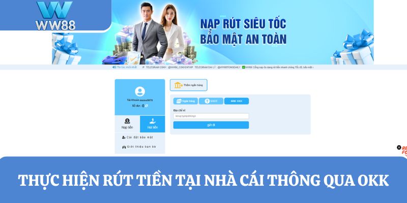 Thực hiện rút tiền tại nhà cái thông qua OKK