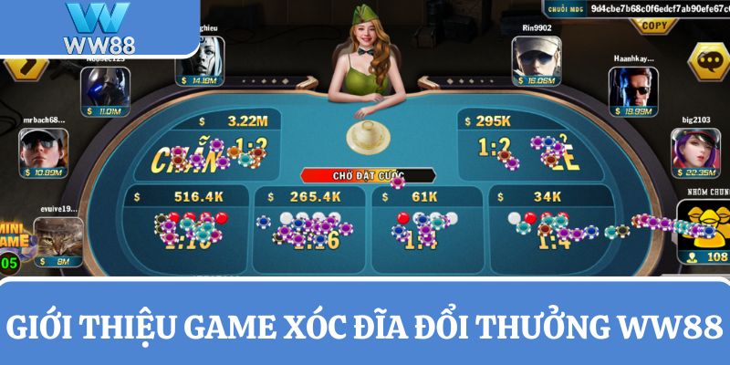 Xóc đĩa đổi thưởng tại nhà cái WW88 ôm thưởng tiền tỷ cùng nhà cái